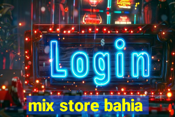 mix store bahia