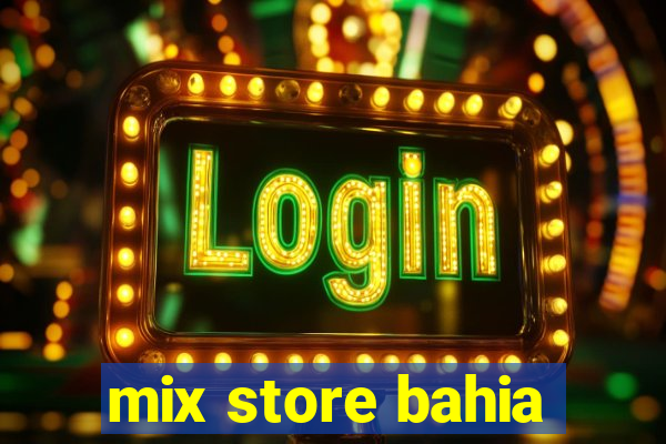 mix store bahia