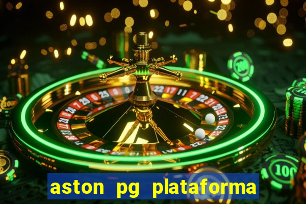 aston pg plataforma de jogos