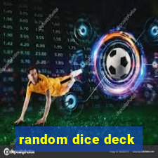 random dice deck