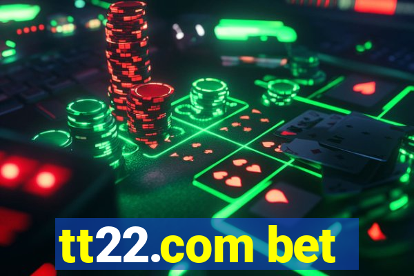 tt22.com bet