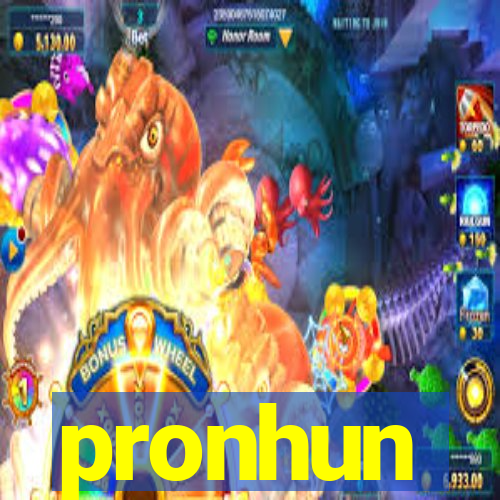 pronhun