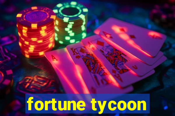 fortune tycoon