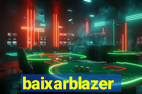 baixarblazer