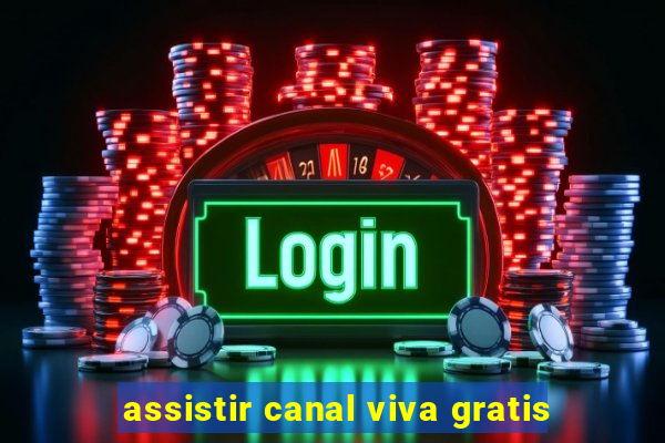 assistir canal viva gratis