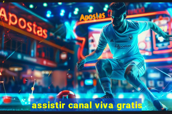 assistir canal viva gratis