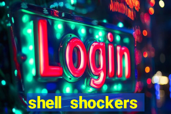 shell shockers unblocked links