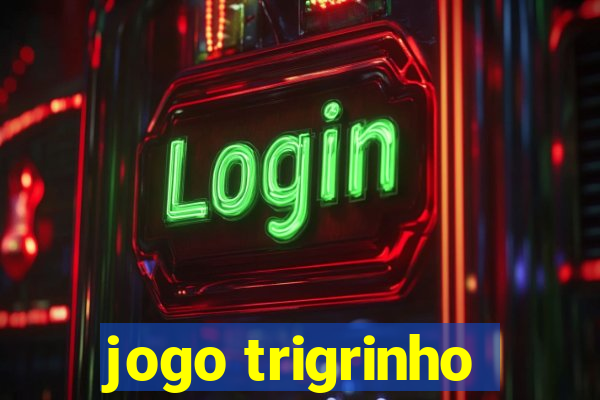 jogo trigrinho