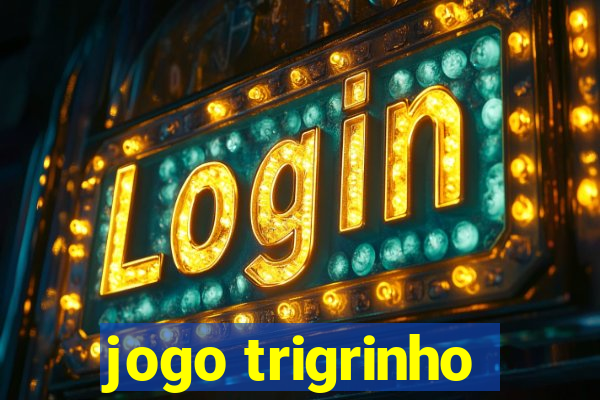 jogo trigrinho