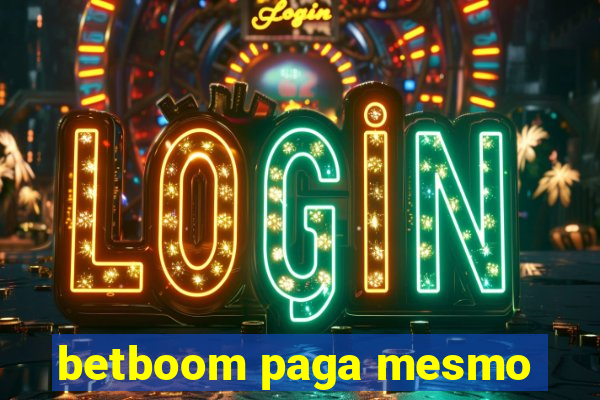 betboom paga mesmo